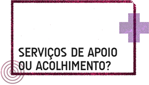 Você é ou conhece uma pessoa LGBT+ que precise de serviços de apoio ou acolhimento?